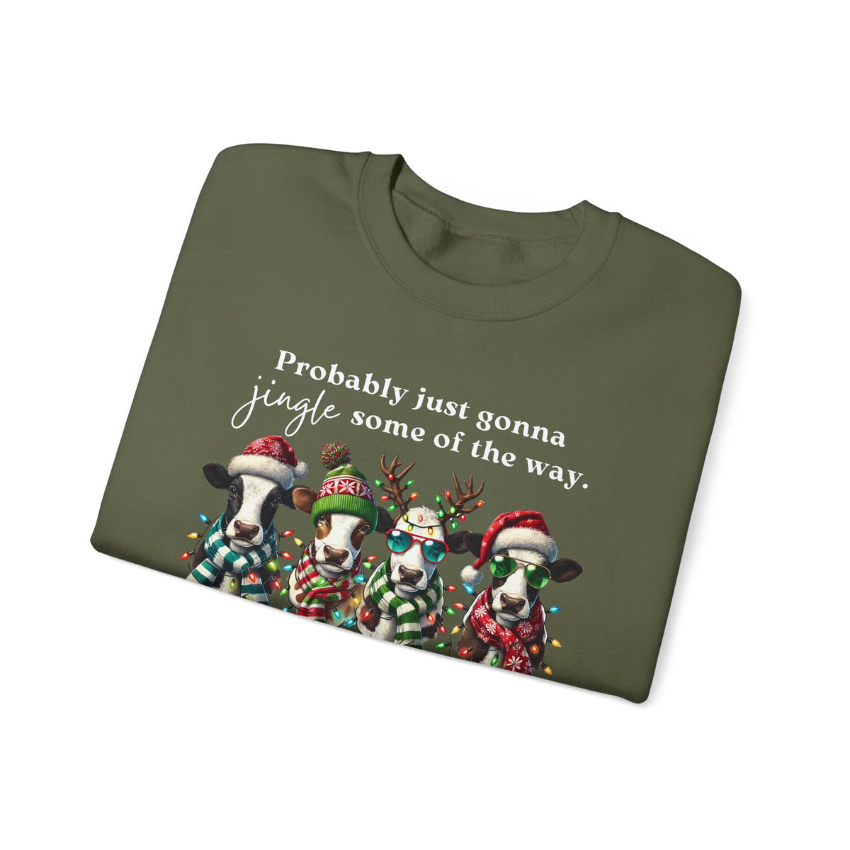 Christmas Cows - Probably Just Gonna Jingle Some Of The Way – Gildan Heavy Blend | Trendy Women’s and Men's Soft Sweatshirt. Direct to Garment. Printed & Shipped in the USA. Unisex Sizes.