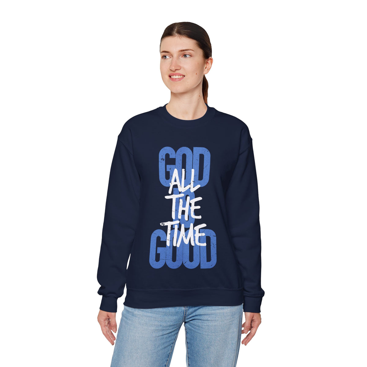 God is Good All The Time – Gildan Heavy Blend | Trendy Women’s and Women's Soft Sweatshirt. Direct to Garment. Printed & Shipped in the USA. Unisex Sizes.