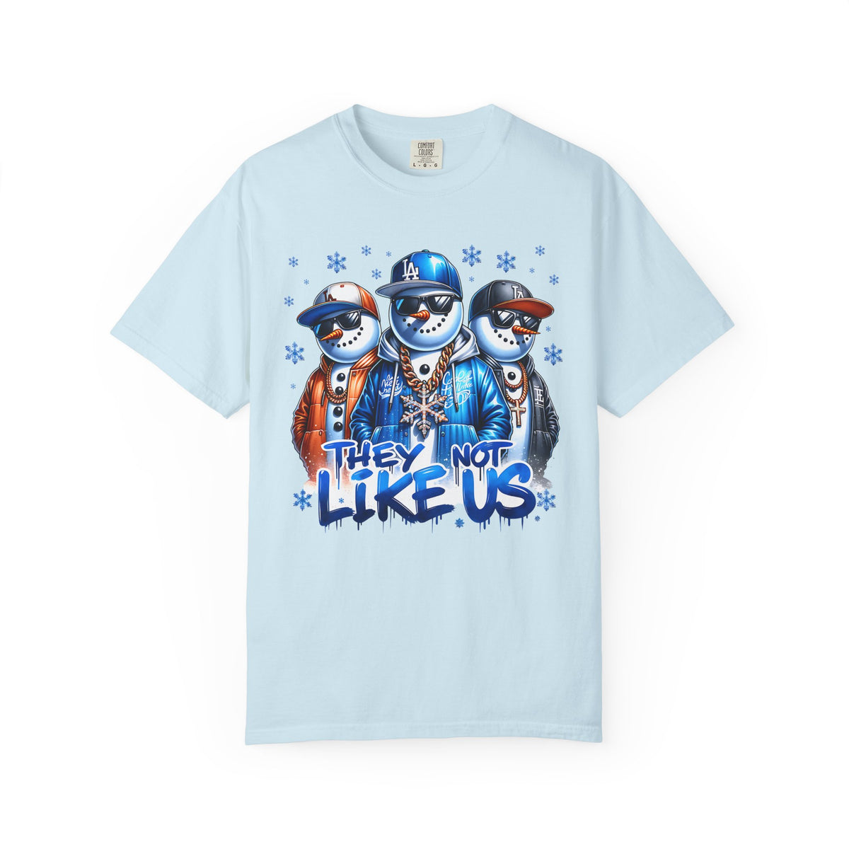They Not Like Us Snowman - Comfort Colors | Trendy Men's and Women's T-Shirt. Direct to Garment. Printed & Shipped in the USA. Unisex Sizes.