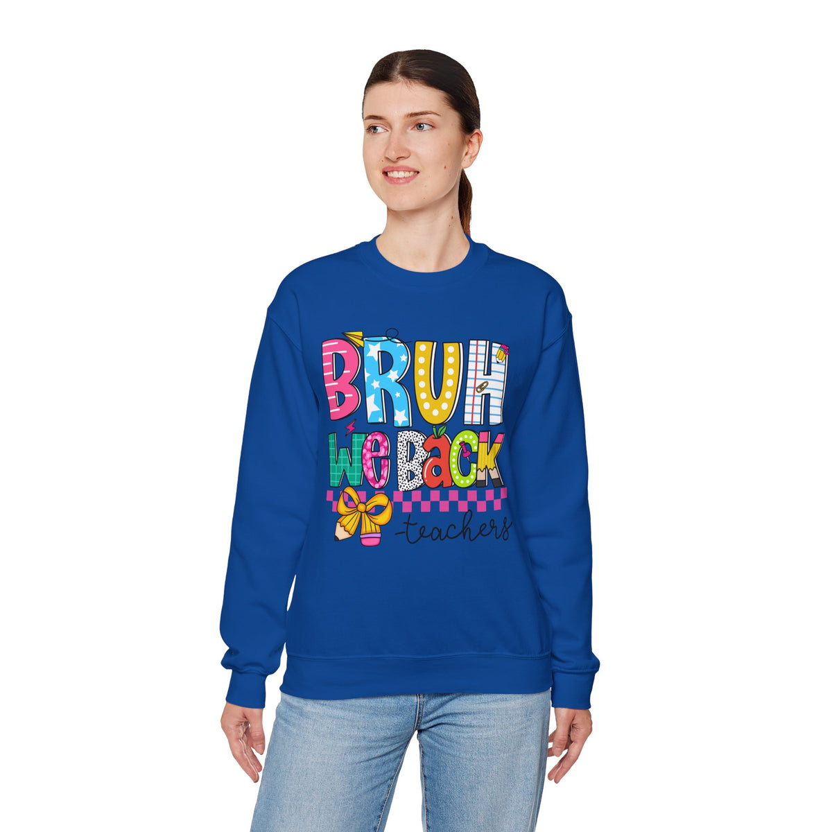 Bruh We Back - Gift For Teachers – Gildan Heavy Blend | Trendy Women’s and Men's Soft Sweatshirt. Direct to Garment. Printed & Shipped in the USA. Unisex Sizes.