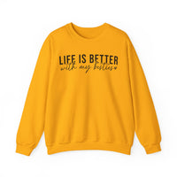 Life is Better With My Besties – Gildan Heavy Blend | Trendy Women’s Soft Sweatshirt. Direct to Garment. Printed & Shipped in the USA. Unisex Sizes.