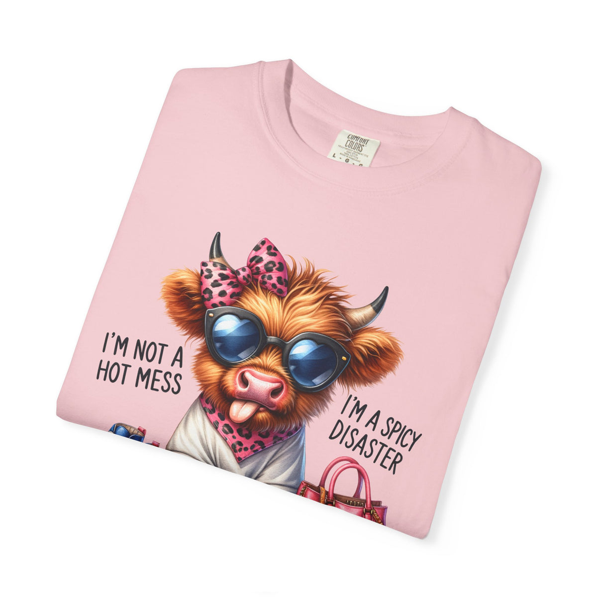 I'm Not a Hot Mess, I'm a Spicy Disaster - Comfort Colors | Trendy Women's T-Shirt. Direct to Garment. Printed & Shipped in the USA. Unisex Sizes.