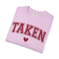 Taken - Varsity - Comfort Colors | Trendy Women's T-Shirt. Direct to Garment. Printed & Shipped in the USA. Unisex Sizes.