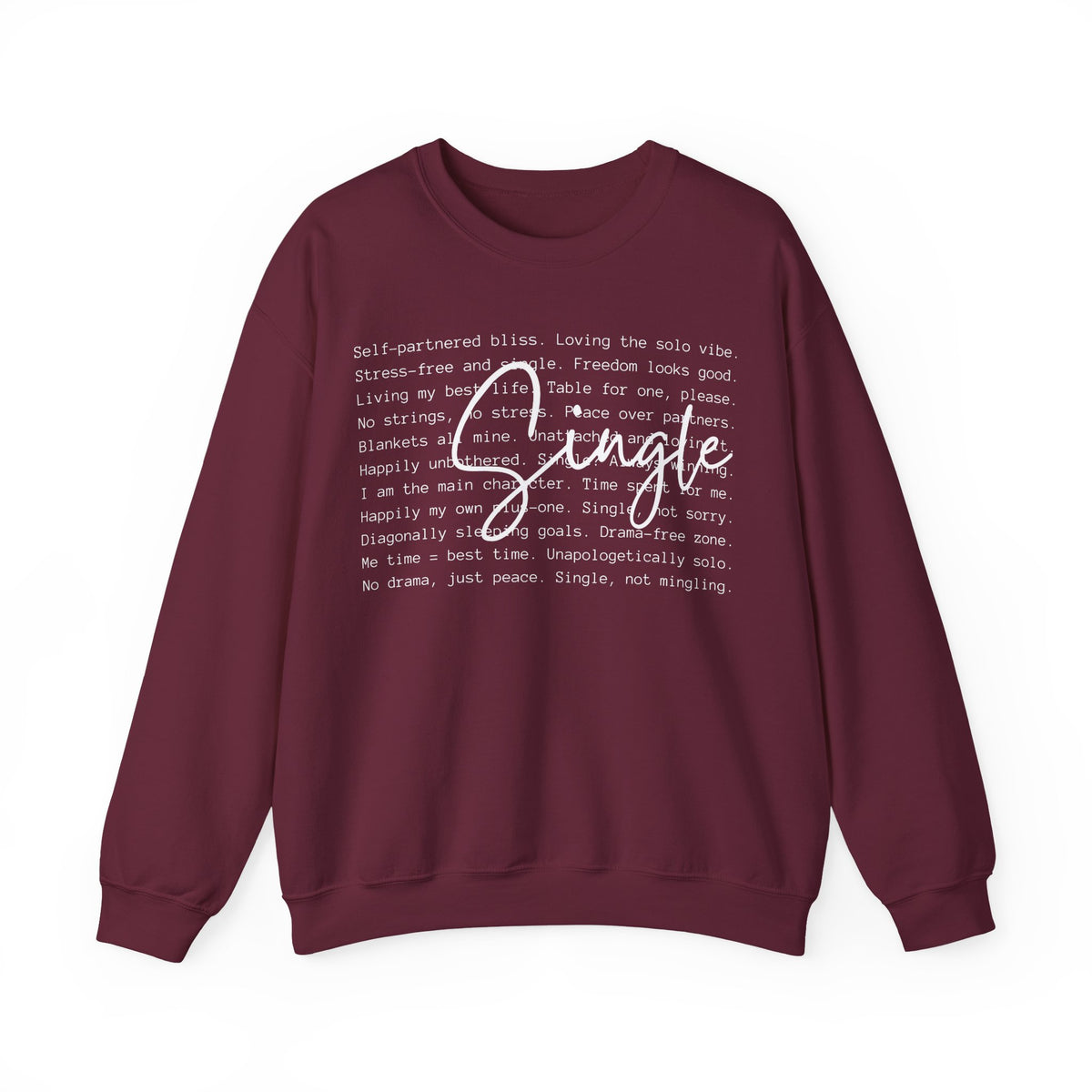 Single, Typography – Gildan Heavy Blend | Trendy Women’s Soft Sweatshirt. Direct to Garment. Printed & Shipped in the USA. Unisex Sizes.