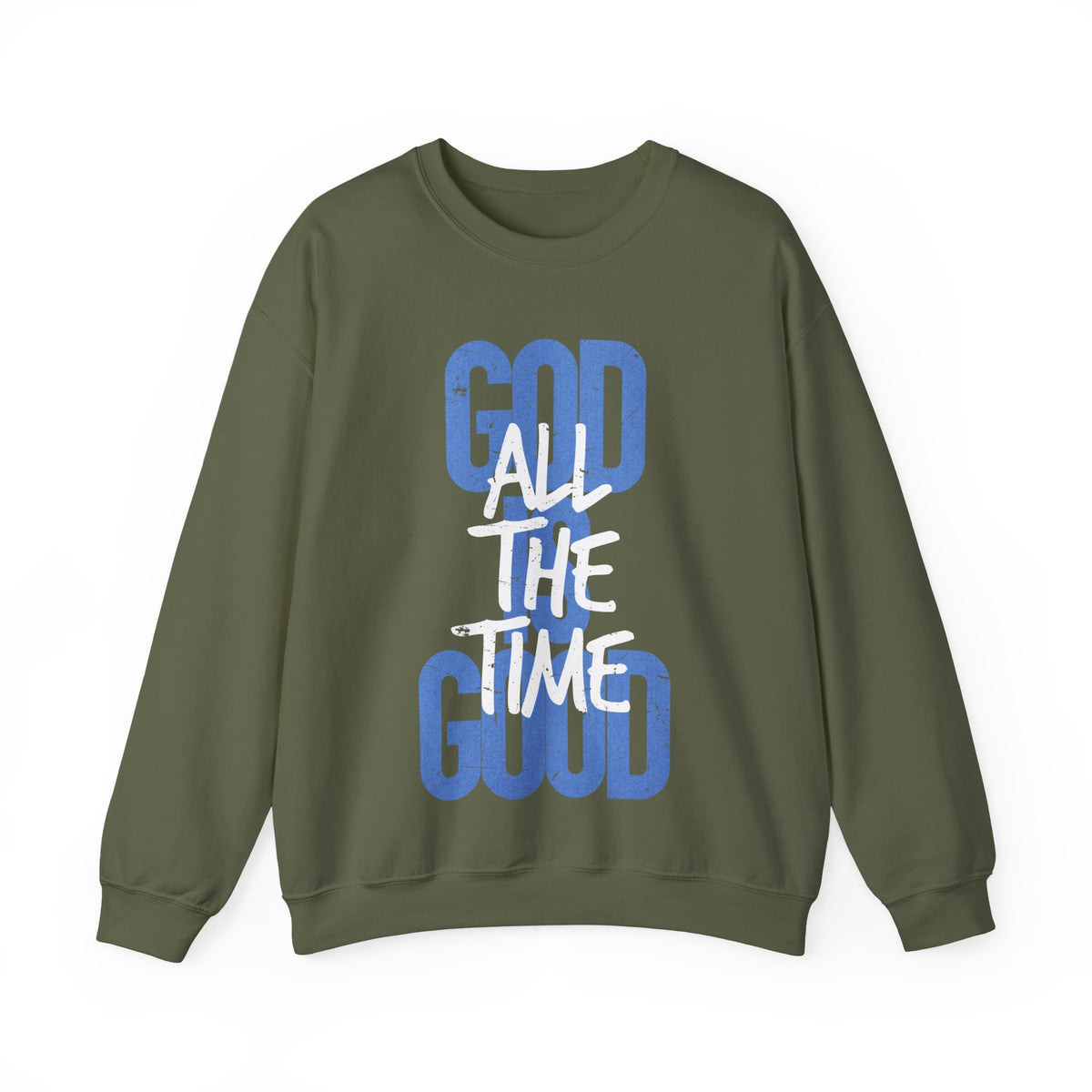 God is Good All The Time – Gildan Heavy Blend | Trendy Women’s and Men's Soft Sweatshirt. Direct to Garment. Printed & Shipped in the USA. Unisex Sizes.