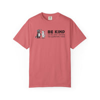 Be Kind We're Just Trying To Survive Too - Possum Raccoon *This Shirt Saves Lives* - Comfort Colors | Trendy Unisex T-Shirt. Direct to Garment. Printed & Shipped in the USA. Unisex Sizes.