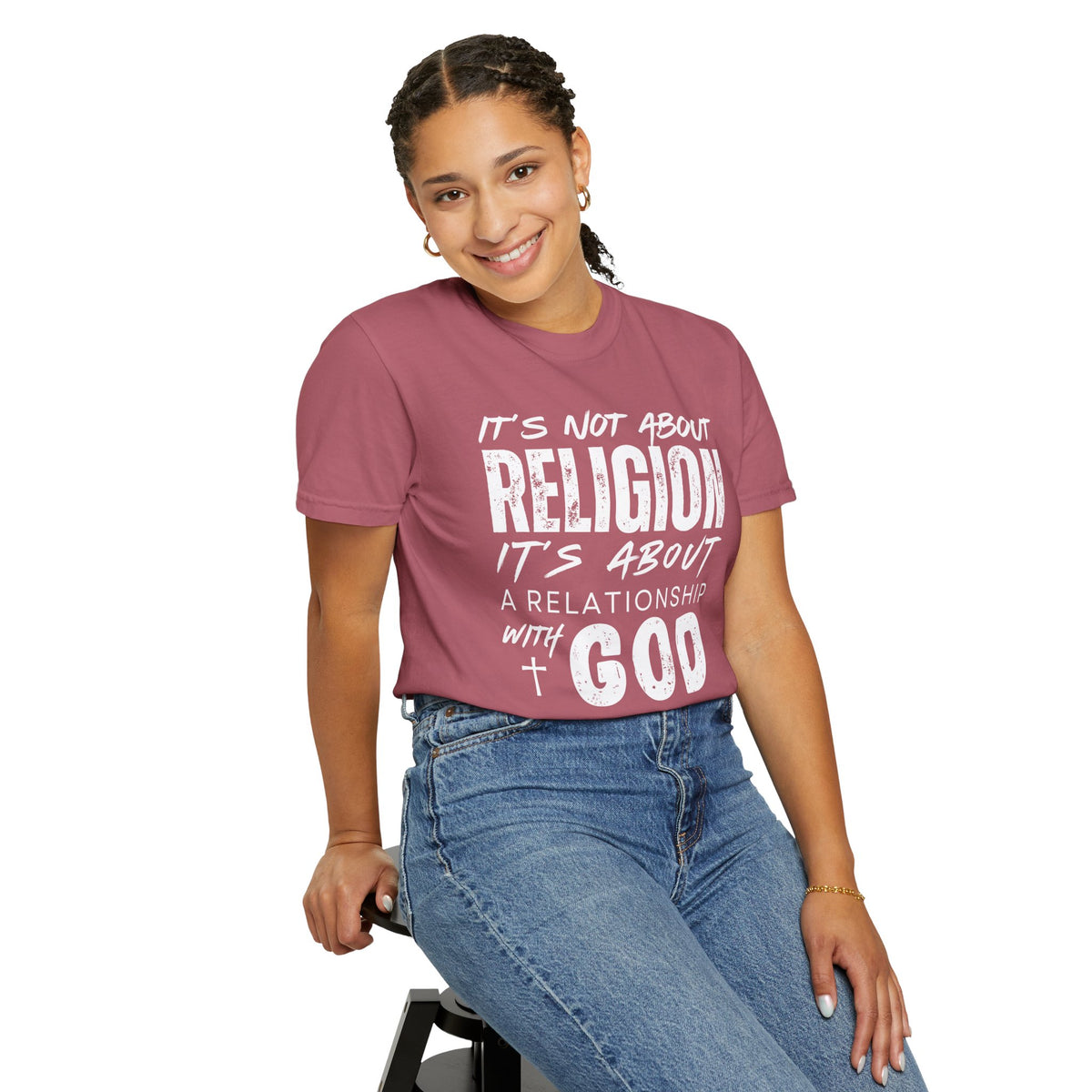 It's Not About Religion, It's About a Relationship with God - Comfort Colors | Trendy Men's and Women's T-Shirt. Direct to Garment. Printed & Shipped in the USA. Unisex Sizes.