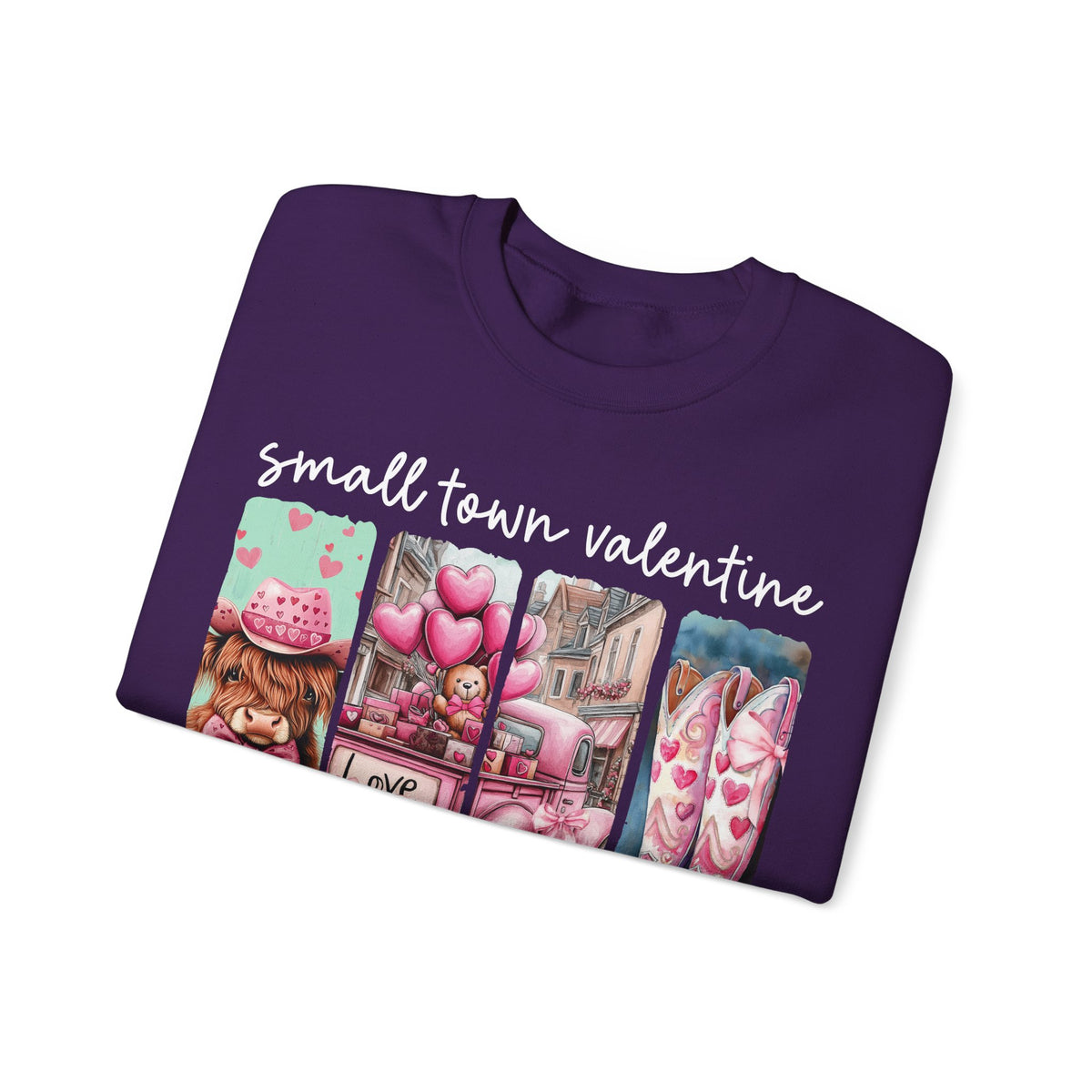 Small Town Valentine – Gildan Heavy Blend | Trendy Women’s Soft Sweatshirt. Direct to Garment. Printed & Shipped in the USA. Unisex Sizes.