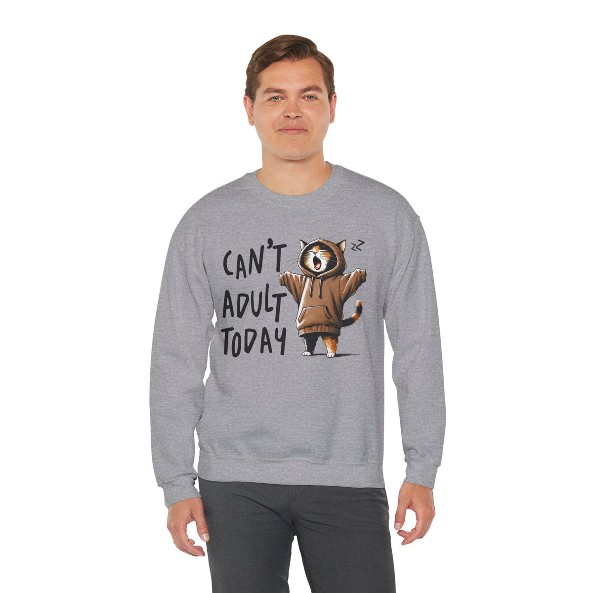 Can’t Adult Today, Cat – Gildan Heavy Blend | Trendy Women’s and Men's Soft Sweatshirt. Direct to Garment. Printed & Shipped in the USA. Unisex Sizes.