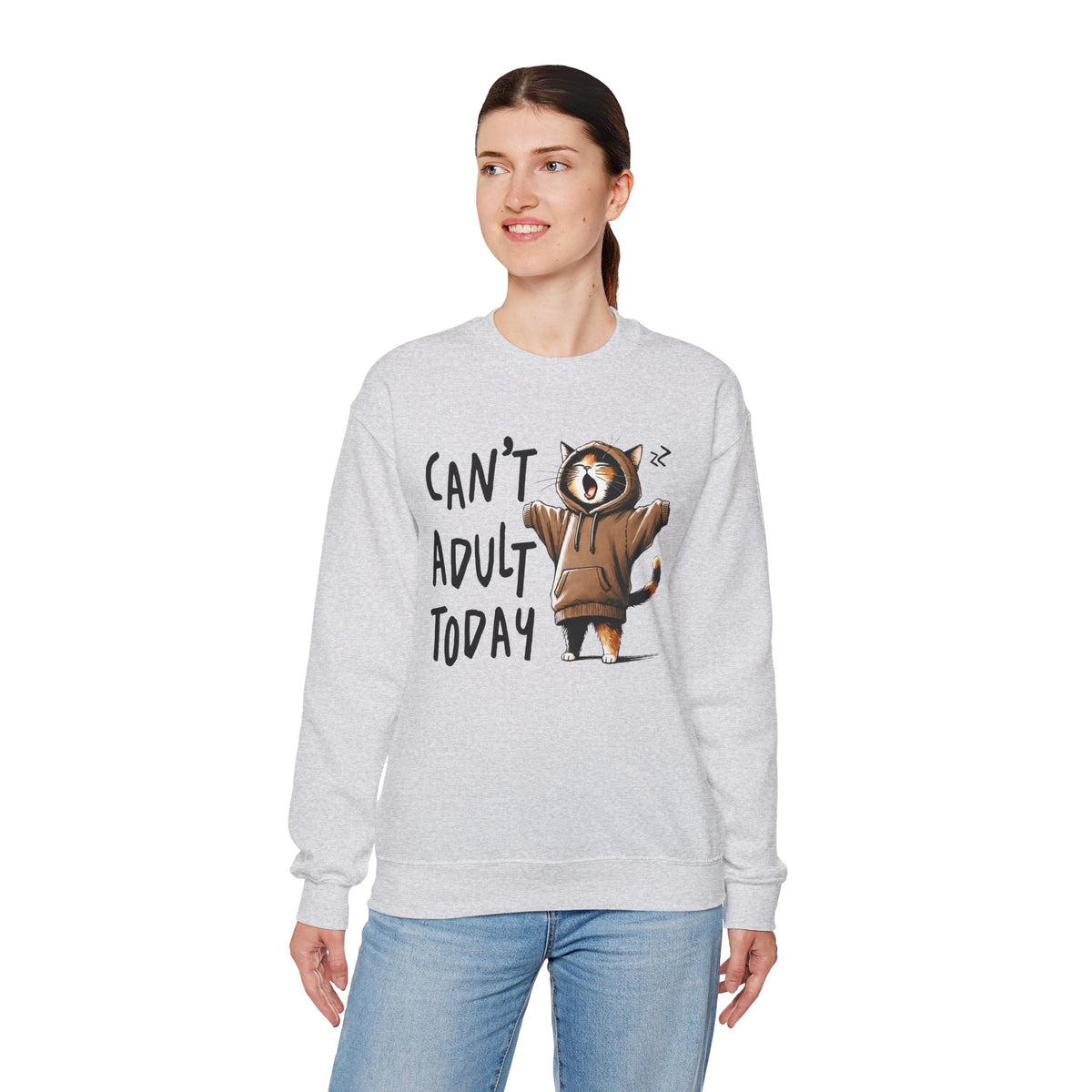 Can’t Adult Today, Cat – Gildan Heavy Blend | Trendy Women’s and Men's Soft Sweatshirt. Direct to Garment. Printed & Shipped in the USA. Unisex Sizes.