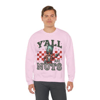 Y'all Are Nuts Nutcracker – Gildan Heavy Blend | Trendy Women’s and Men's Soft Sweatshirt. Direct to Garment. Printed & Shipped in the USA. Unisex Sizes.