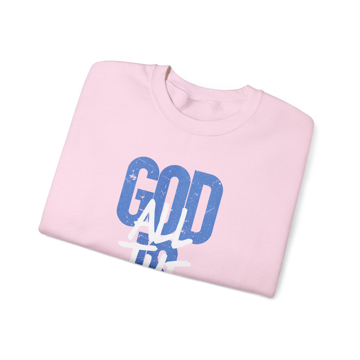 God is Good All The Time – Gildan Heavy Blend | Trendy Women’s and Men's Soft Sweatshirt. Direct to Garment. Printed & Shipped in the USA. Unisex Sizes.
