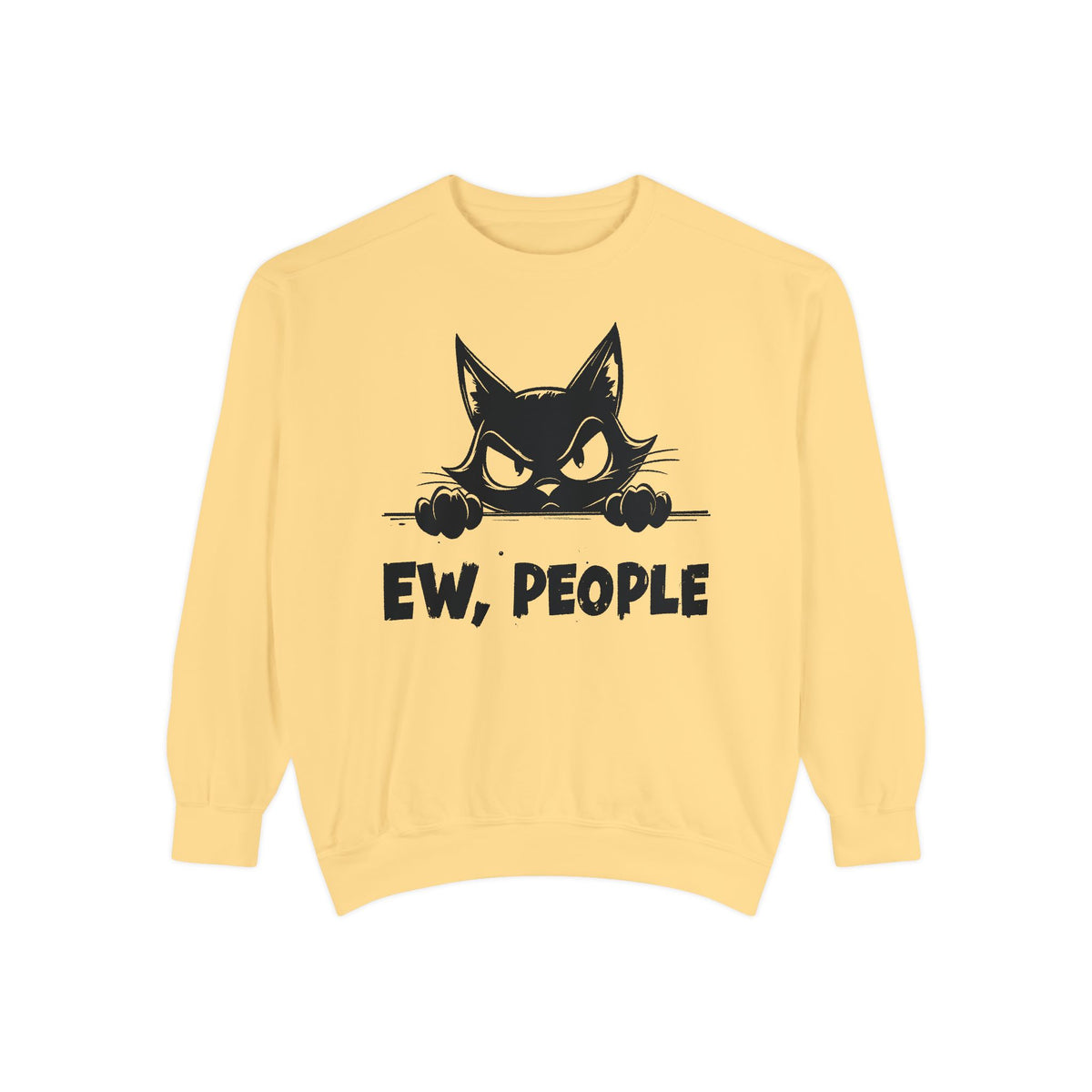 Ew People, Grumpy Cat - Comfort Colors | Trendy Women's and Men's Sweatshirt. Direct to Garment. Printed & Shipped in the USA. Unisex Sizes.