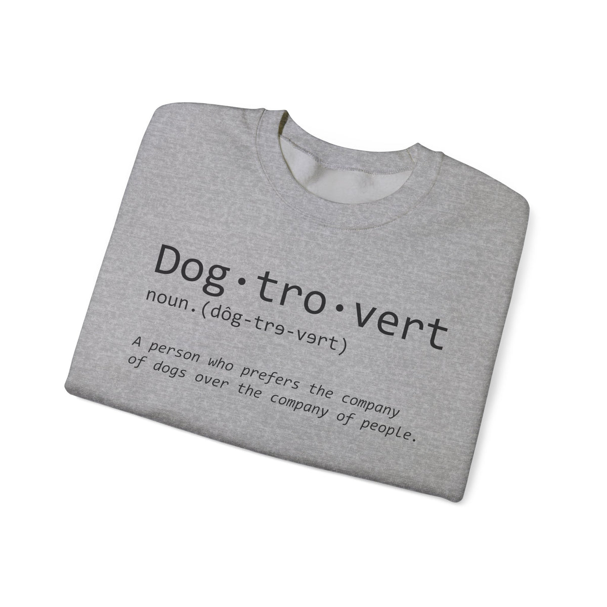 Dogtrovert Typography. Dog Lover – Gildan Heavy Blend | Trendy Men's and Women’s Soft Sweatshirt. Direct to Garment. Printed & Shipped in the USA. Unisex Sizes.