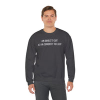 Unable to Quit, Too Legit – Gildan Heavy Blend | Trendy Men's and Women’s Soft Sweatshirt. Direct to Garment. Printed & Shipped in the USA. Unisex Sizes.