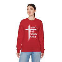 I Can't But I Know A Guy, Faith Cross Christian Jesus – Gildan Heavy Blend | Trendy Women’s and Men's Soft Sweatshirt. Direct to Garment. Printed & Shipped in the USA. Unisex Sizes.