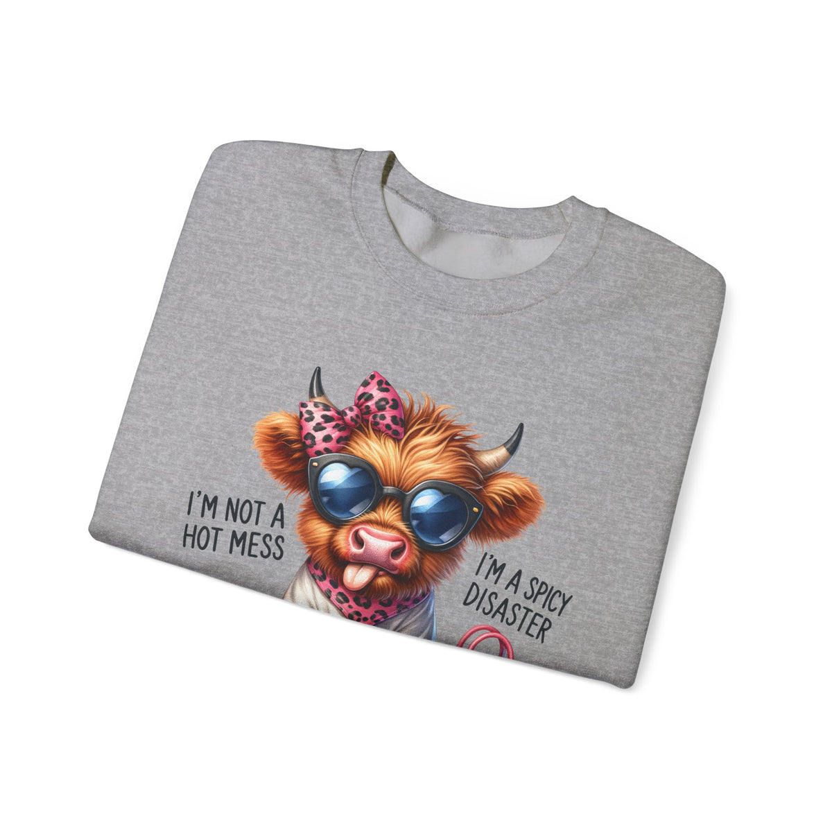 I’m Not a Hot Mess, I’m a Spicy Disaster – Gildan Heavy Blend | Trendy Women’s Soft Sweatshirt. Direct to Garment. Printed & Shipped in the USA. Unisex Sizes.