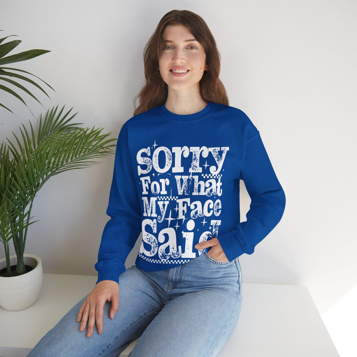 Sorry For What My Face Said - Distressed – Gildan Heavy Blend | Trendy Women’s Soft Sweatshirt. Direct to Garment. Printed & Shipped in the USA. Unisex Sizes.
