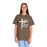 I Can't But I Know A Guy, Faith Cross Christian Jesus - Comfort Colors | Trendy Men's and Women's T-Shirt. Direct to Garment. Printed & Shipped in the USA. Unisex Sizes.