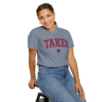 Taken - Varsity - Comfort Colors | Trendy Women's T-Shirt. Direct to Garment. Printed & Shipped in the USA. Unisex Sizes.