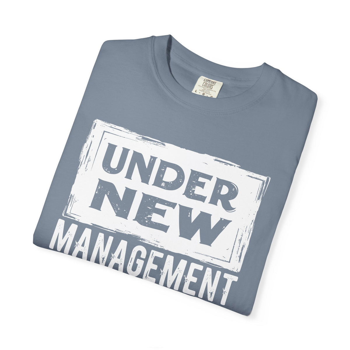 Under New Management "Speak to My Fiancé" - Comfort Colors | Trendy Men's and Women's T-Shirt. Direct to Garment. Printed & Shipped in the USA. Unisex Sizes.