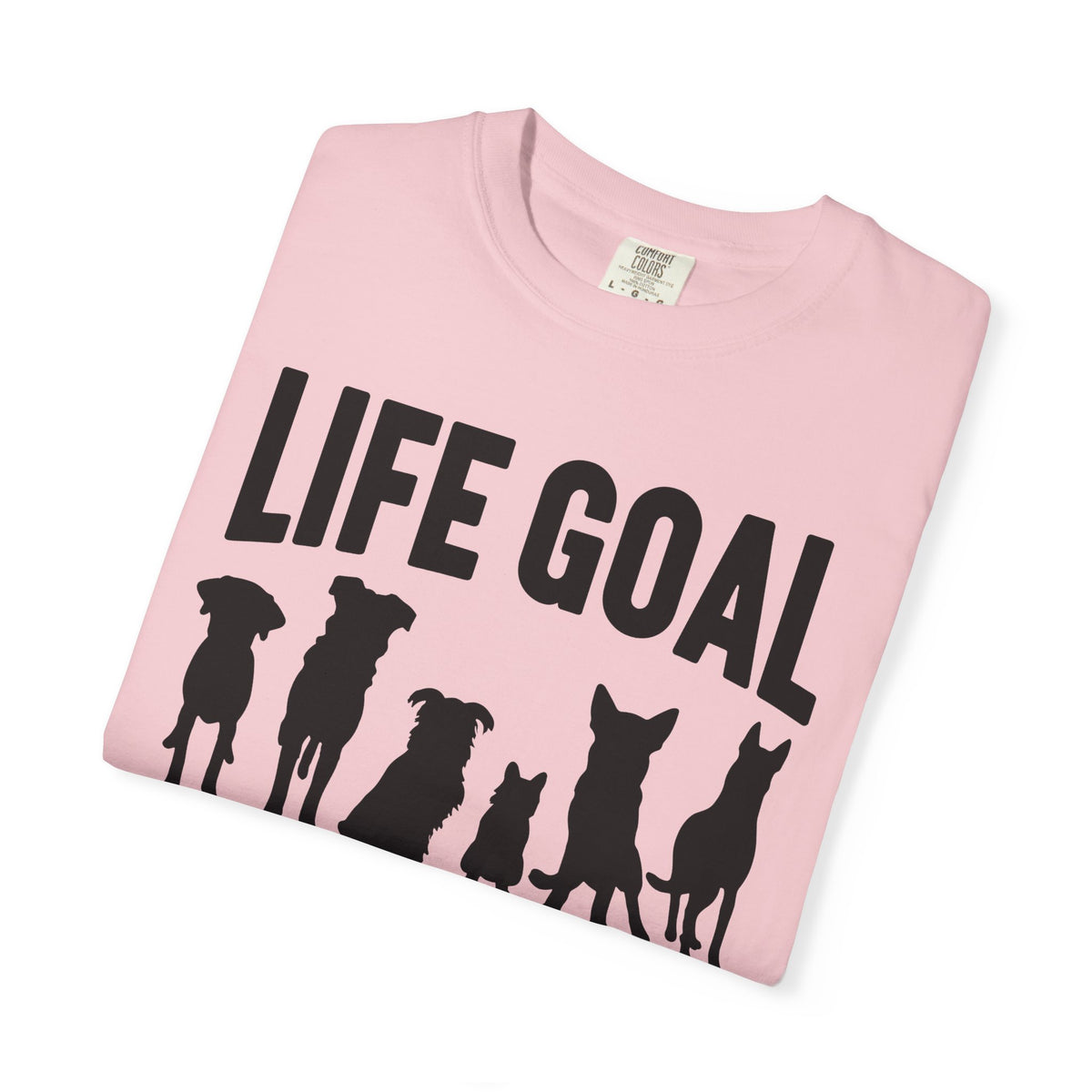 Life Goal Rescue All The Dogs - Comfort Colors | Trendy Unisex T-Shirt. Direct to Garment. Printed & Shipped in the USA. Unisex Sizes.