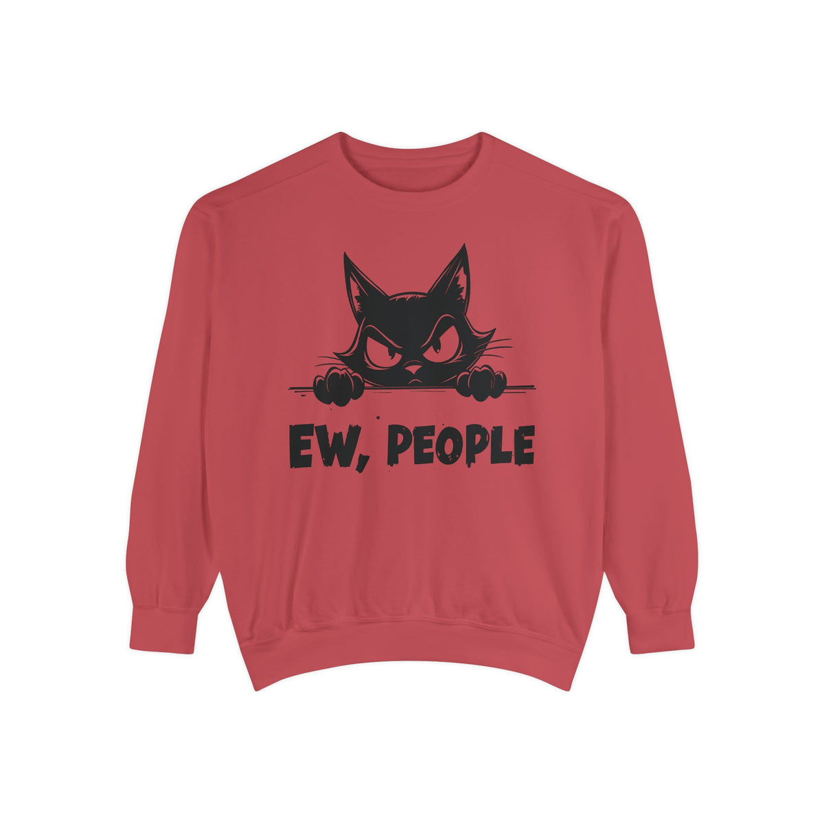 Ew People, Grumpy Cat - Comfort Colors | Trendy Women's and Men's Sweatshirt. Direct to Garment. Printed & Shipped in the USA. Unisex Sizes.