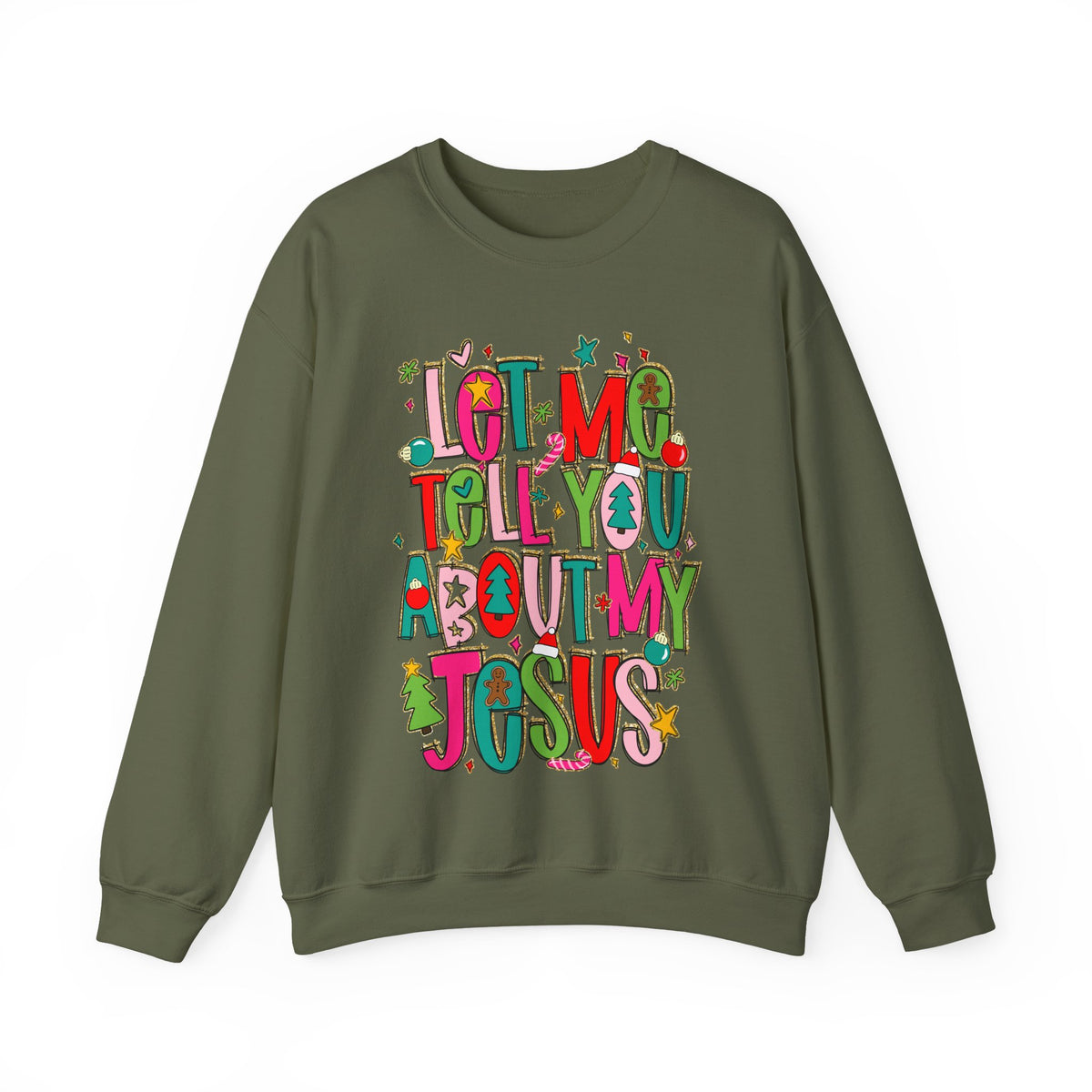 Let Me Tell You About My Jesus - Christmas Faith – Gildan Heavy Blend | Trendy Women’s Soft Sweatshirt. Direct to Garment. Printed & Shipped in the USA. Unisex Sizes.