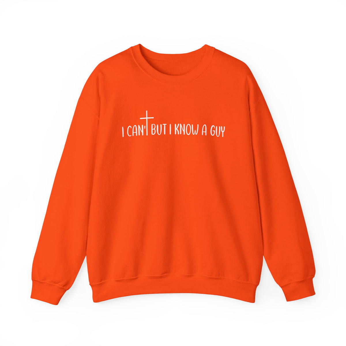 I Can't But I Know A Guy - Jesus – Gildan Heavy Blend | Trendy Men's and Women’s Soft Sweatshirt. Direct to Garment. Printed & Shipped in the USA. Unisex Sizes.