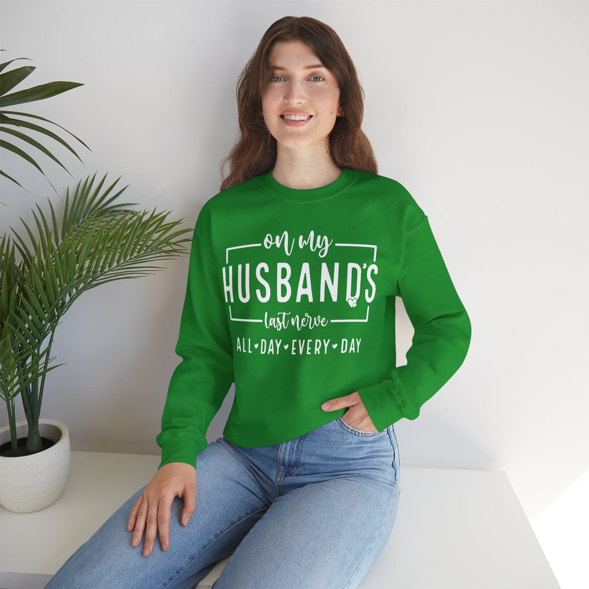 On My Husband's Last Nerve – Gildan Heavy Blend | Trendy Women’s Soft Sweatshirt. Direct to Garment. Printed & Shipped in the USA. Unisex Sizes.