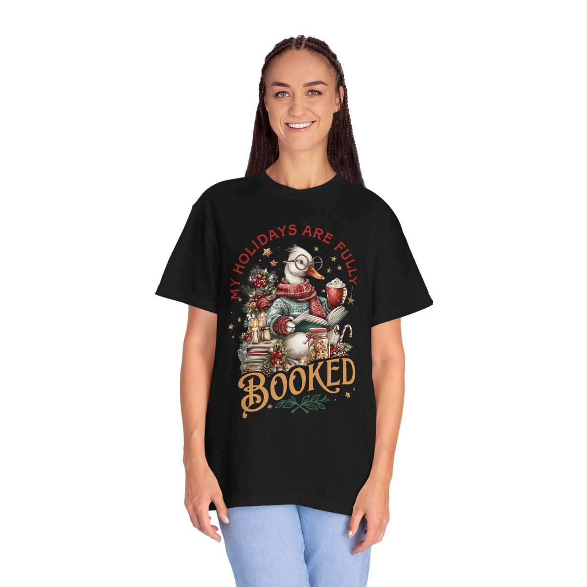 My Holidays Are Fully Booked - Comfort Colors | Trendy Women's T-Shirt. Direct to Garment. Printed & Shipped in the USA. Unisex Sizes.