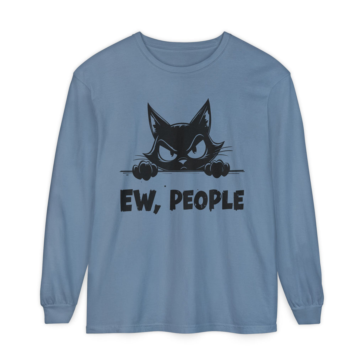 Ew People, Grumpy Cat - Comfort Colors | Trendy Women's and Men's Long Sleeve T-Shirt. Direct to Garment. Printed & Shipped in the USA. Unisex Sizes.