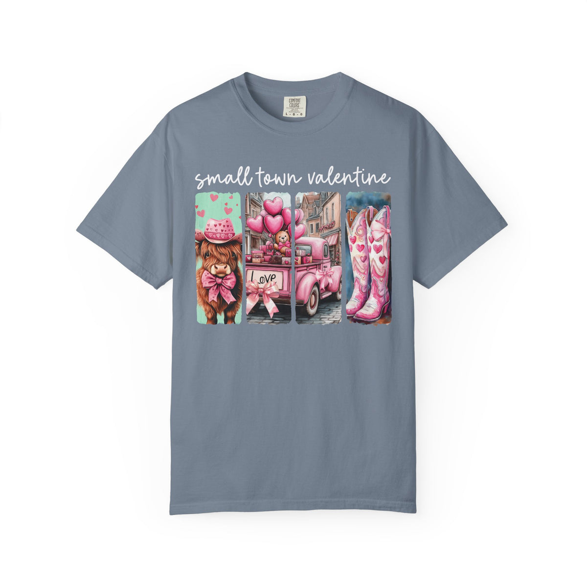 Small Town Valentine - Comfort Colors | Trendy Women's T-Shirt. Direct to Garment. Printed & Shipped in the USA. Unisex Sizes.