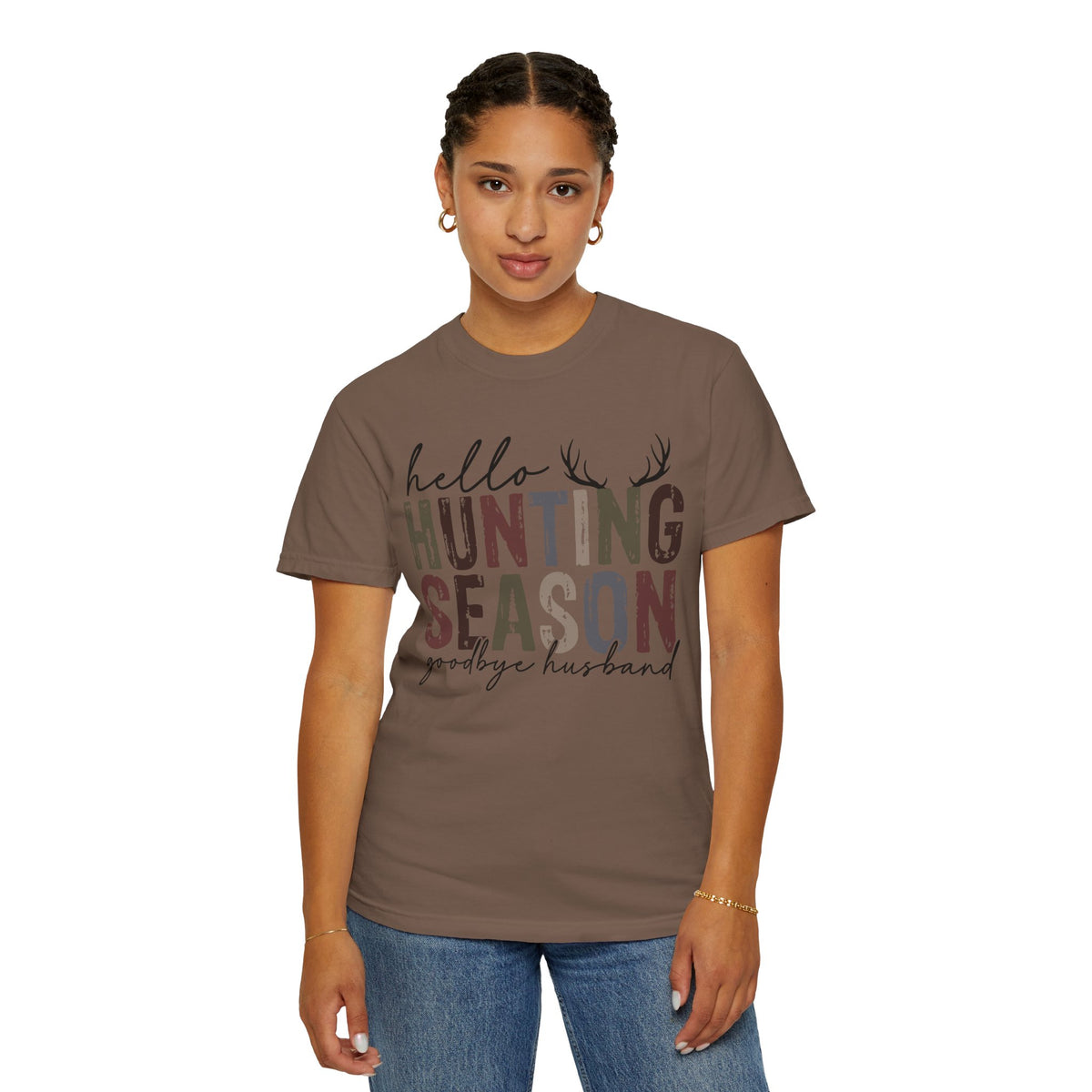 Hello Hunting Season Goodbye Husband Camouflage Wife - Comfort Colors | Trendy Women's T-Shirt. Direct to Garment. Printed & Shipped in the USA. Unisex Sizes.