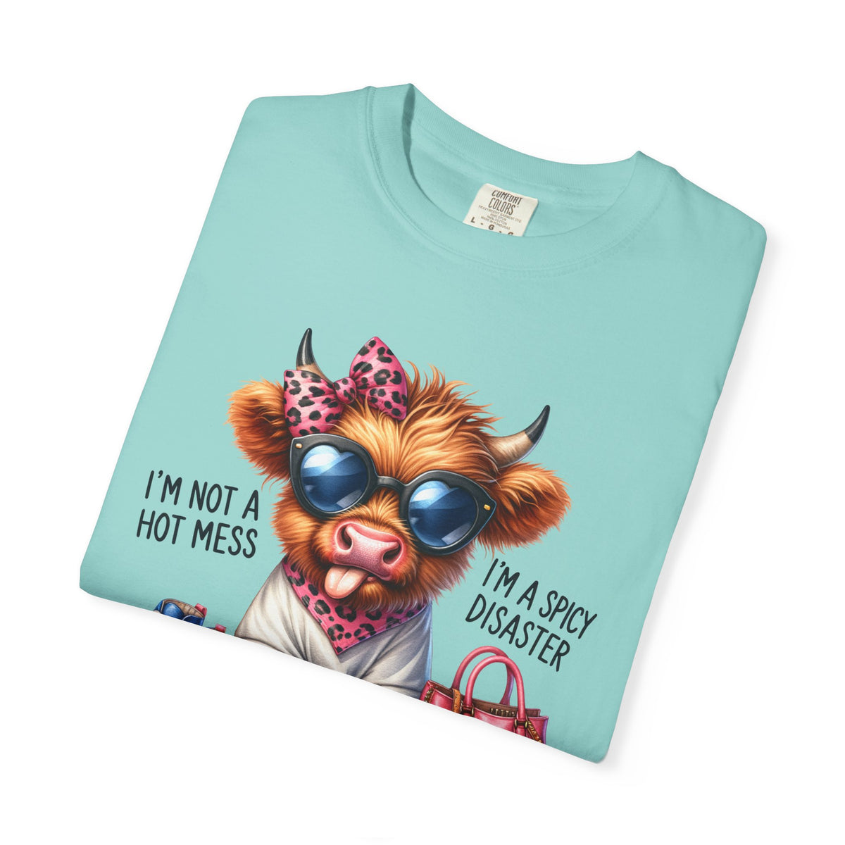 I'm Not a Hot Mess, I'm a Spicy Disaster - Comfort Colors | Trendy Women's T-Shirt. Direct to Garment. Printed & Shipped in the USA. Unisex Sizes.