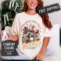 My Holidays Are Fully Booked - Comfort Colors | Trendy Women's T-Shirt. Direct to Garment. Printed & Shipped in the USA. Unisex Sizes.