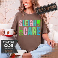 Sleigh Hair Don't Care, Funny Christmas Graphic Tee - Comfort Colors | Trendy Women's T-Shirt. Direct to Garment. Printed & Shipped in the USA. Unisex Sizes.