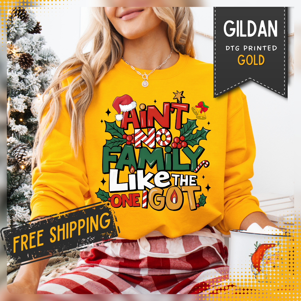 Ain't No Family Like The One I Got – Gildan Heavy Blend | Trendy Men's and Women’s Soft Sweatshirt. Direct to Garment. Printed & Shipped in the USA. Unisex Sizes.
