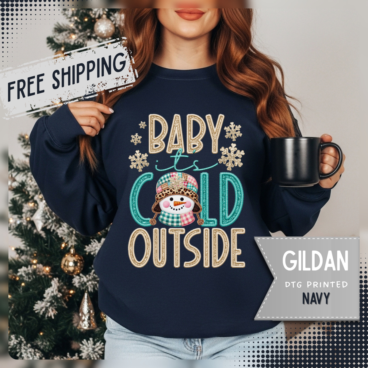 Baby It's Cold Outside Snowman – Gildan Heavy Blend | Trendy Women’s Soft Sweatshirt. Direct to Garment. Printed & Shipped in the USA. Unisex Sizes.