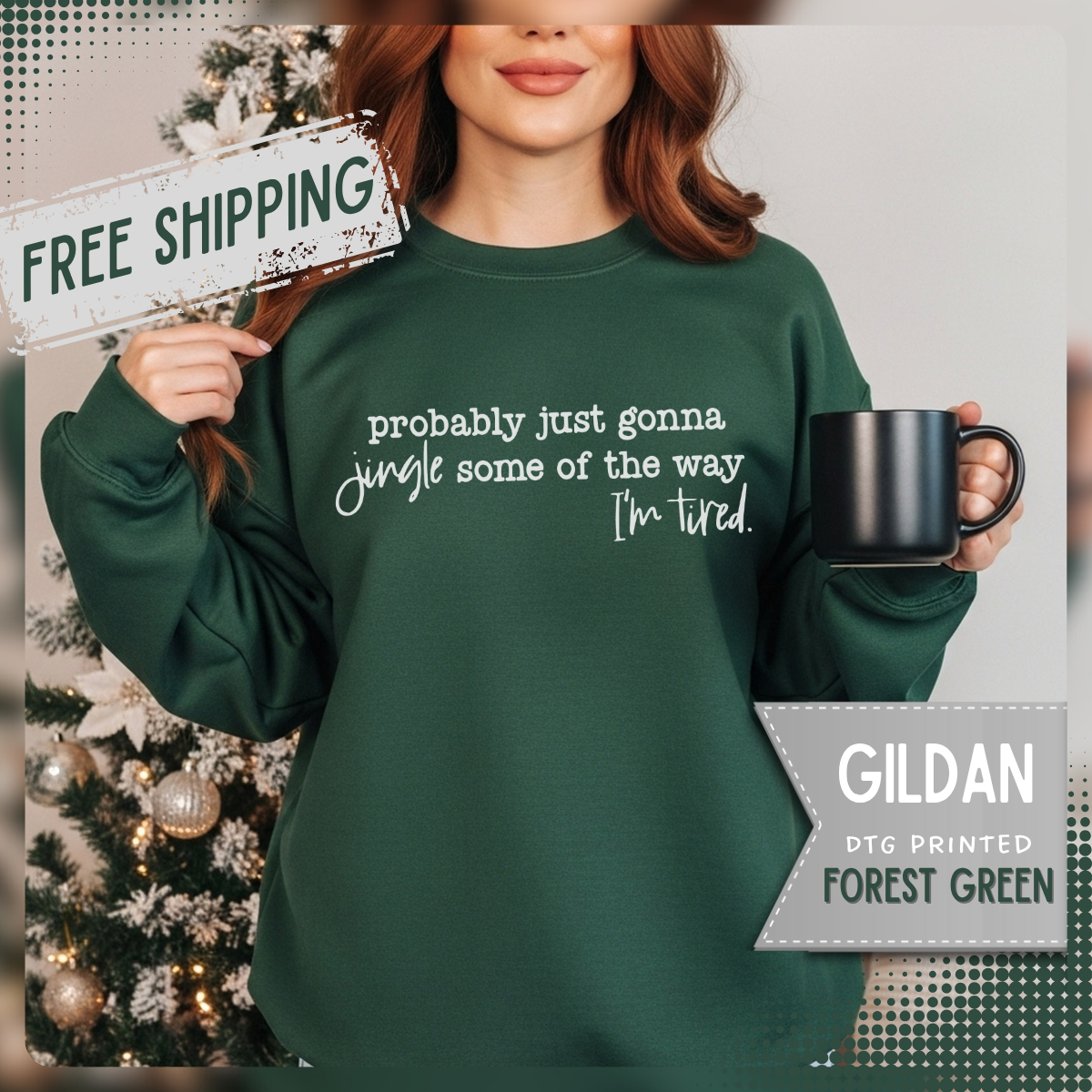 Probably Just Gonna Jingle Some Of The Way I'm Tired – Gildan Heavy Blend | Trendy Men's and Women’s Soft Sweatshirt. Direct to Garment. Printed & Shipped in the USA. Unisex Sizes.