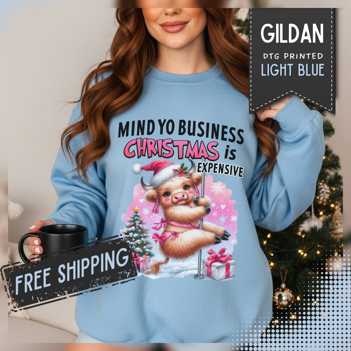 Highland Cow Mind Yo Business Christmas is Expensive – Gildan Heavy Blend | Trendy Women’s Soft Sweatshirt. Direct to Garment. Printed & Shipped in the USA. Unisex Sizes.