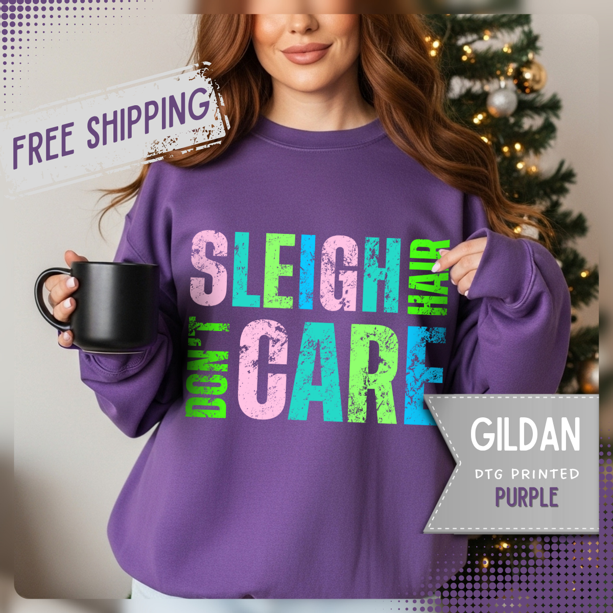 Sleigh Hair Don’t Care, Funny Christmas Graphic Tee – Gildan Heavy Blend | Trendy Women’s Soft Sweatshirt. Direct to Garment. Printed & Shipped in the USA. Unisex Sizes.