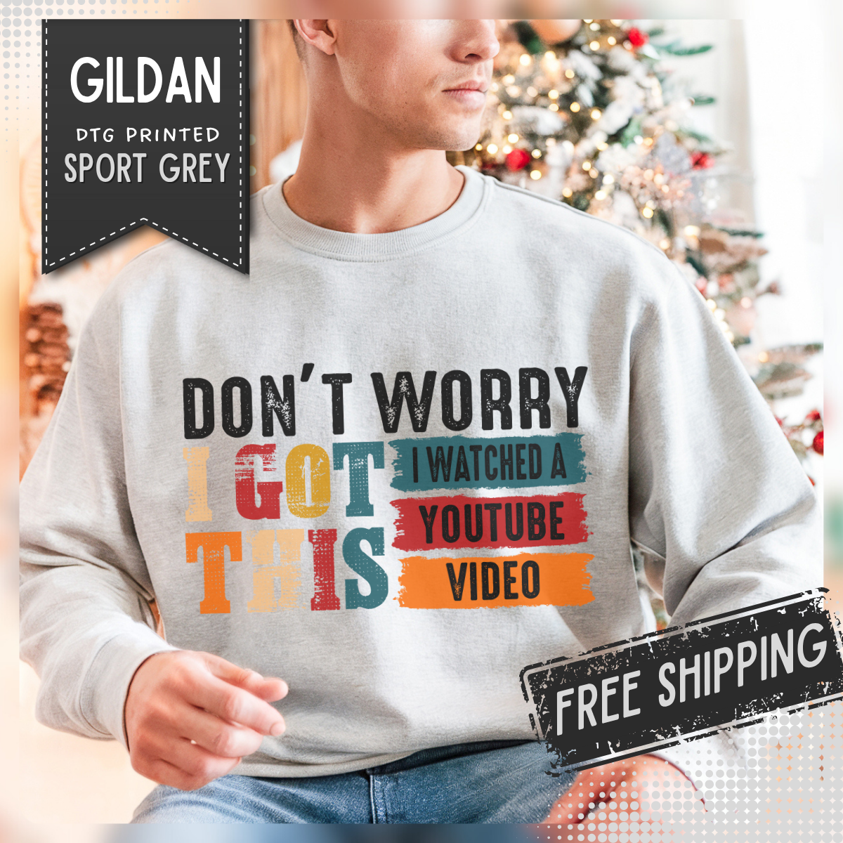 Don't Worry I Got This I Watched A YouTube Video – Gildan Heavy Blend | Trendy Men's and Women’s Soft Sweatshirt. Direct to Garment. Printed & Shipped in the USA. Unisex Sizes.