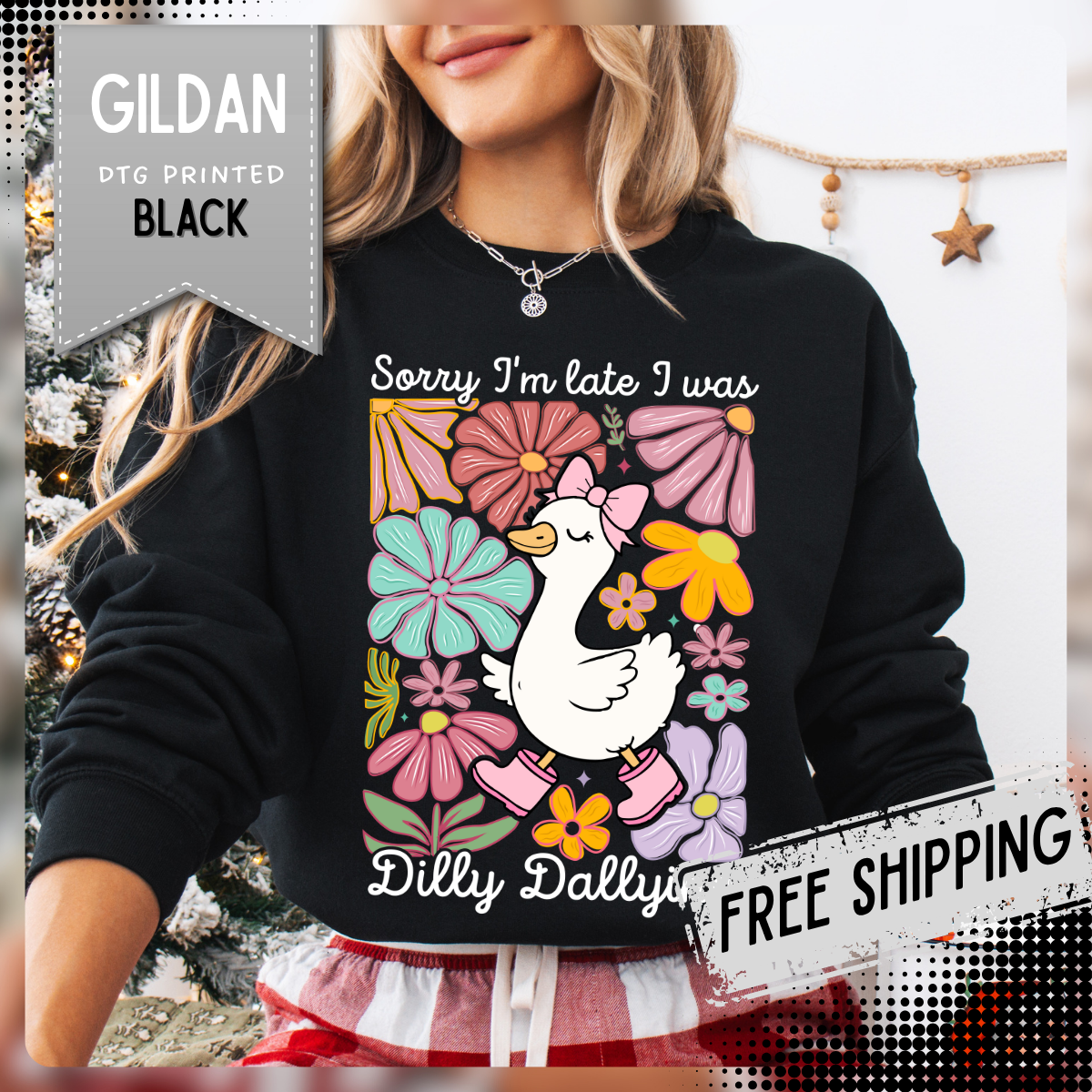 Sorry I'm Late I Was Dilly Dallying Cute Floral Duck – Gildan Heavy Blend | Trendy Women’s Soft Sweatshirt. Direct to Garment. Printed & Shipped in the USA. Unisex Sizes.
