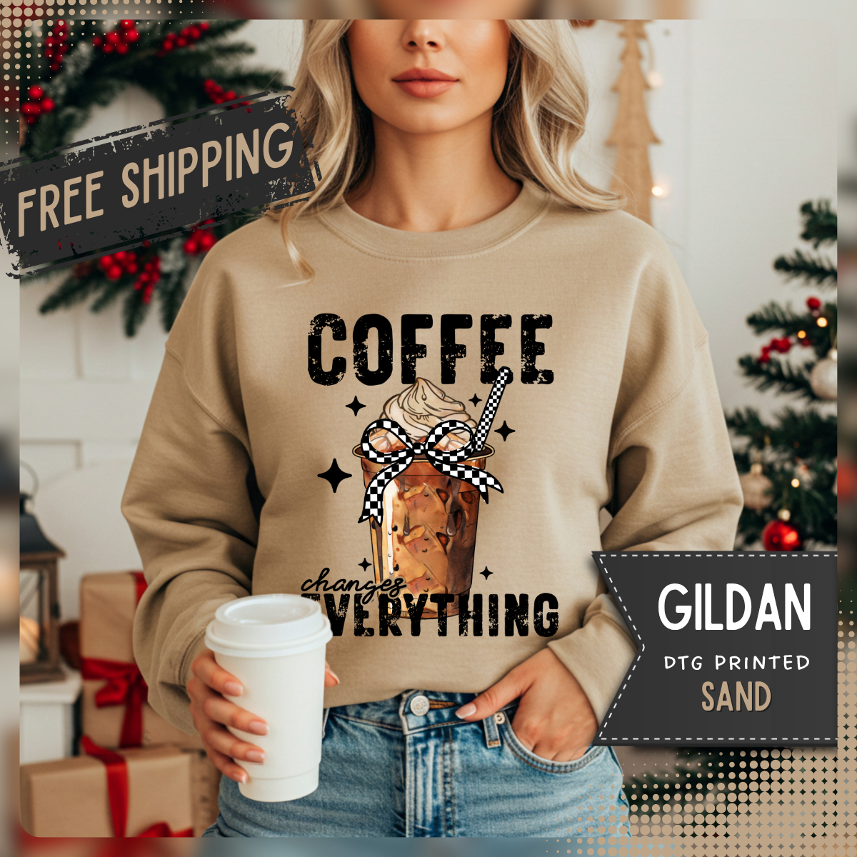 Coffee Changes Everything, Iced Coffee, Coffee Lovers – Gildan Heavy Blend | Trendy Women’s Soft Sweatshirt. Direct to Garment. Printed & Shipped in the USA. Unisex Sizes.