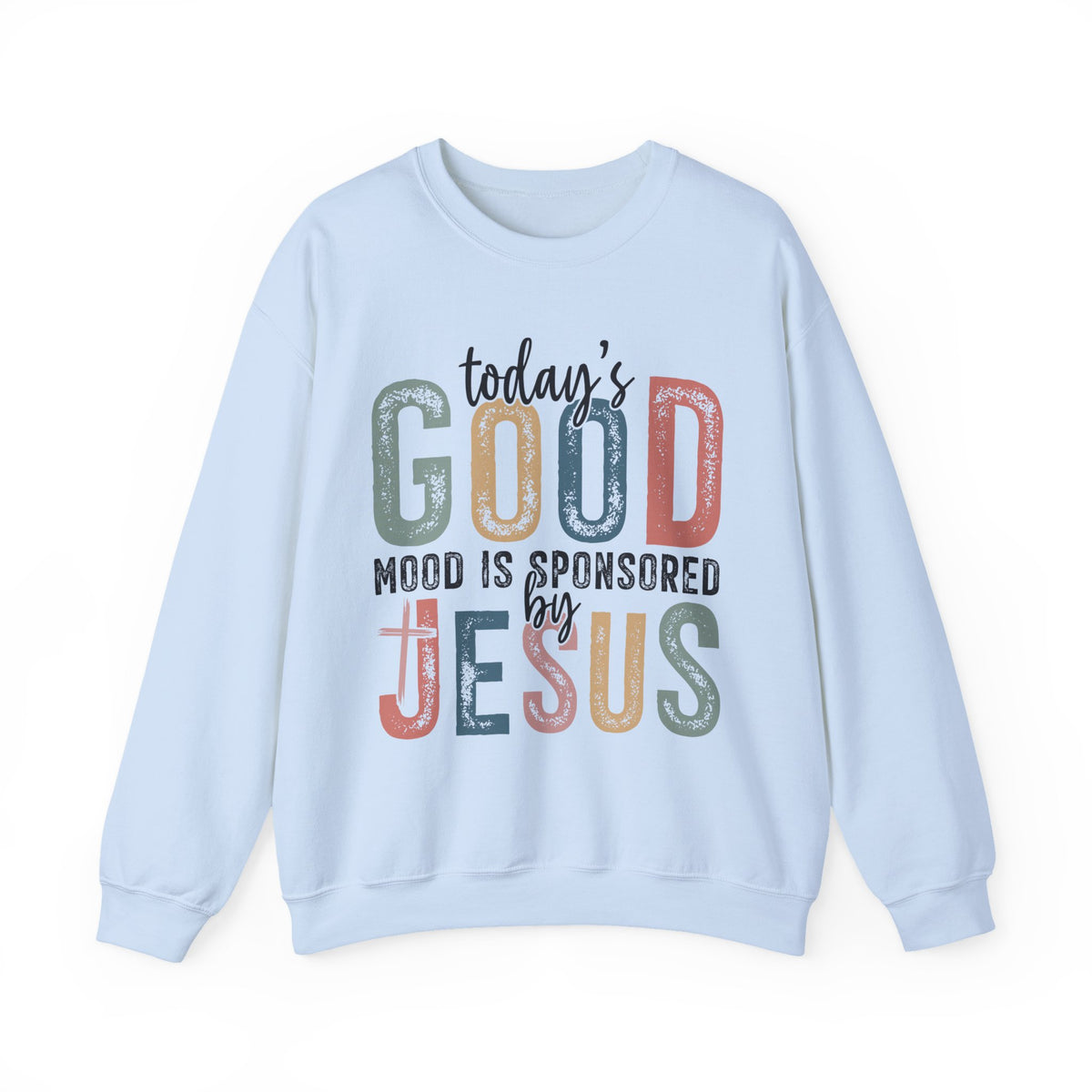 Today's Good Mood Sponsored By Jesus, Christian, Faith – Gildan Heavy Blend | Trendy Women’s Soft Sweatshirt. Direct to Garment. Printed & Shipped in the USA. Unisex Sizes.