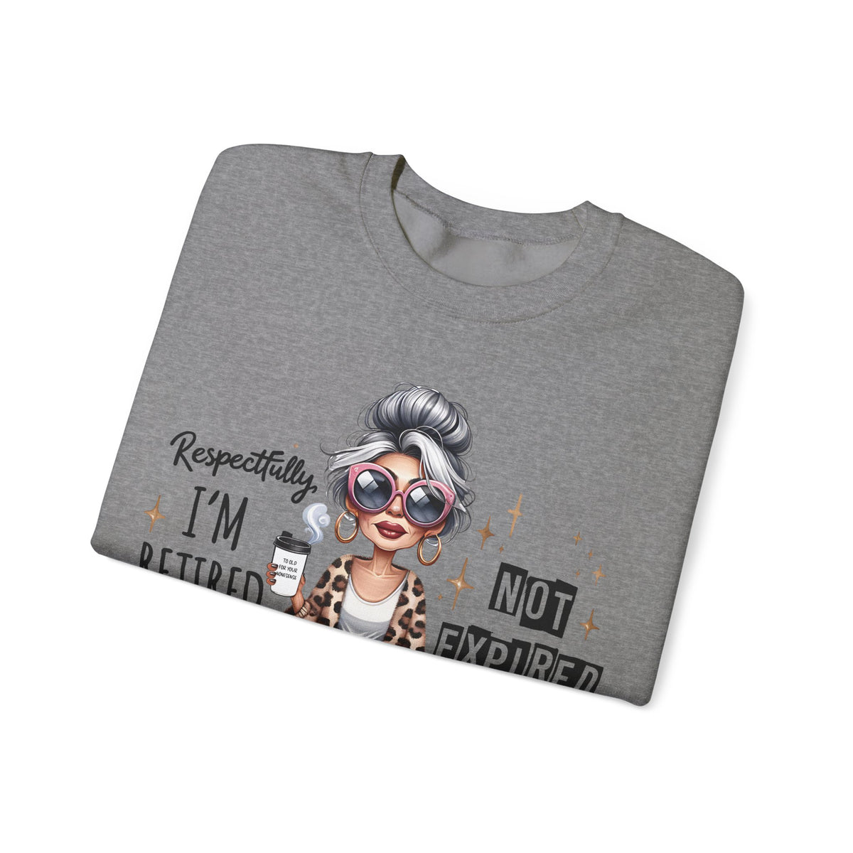 Retired Not Expired Crewneck Sweatshirt — Funny Retro Grandma Graphic