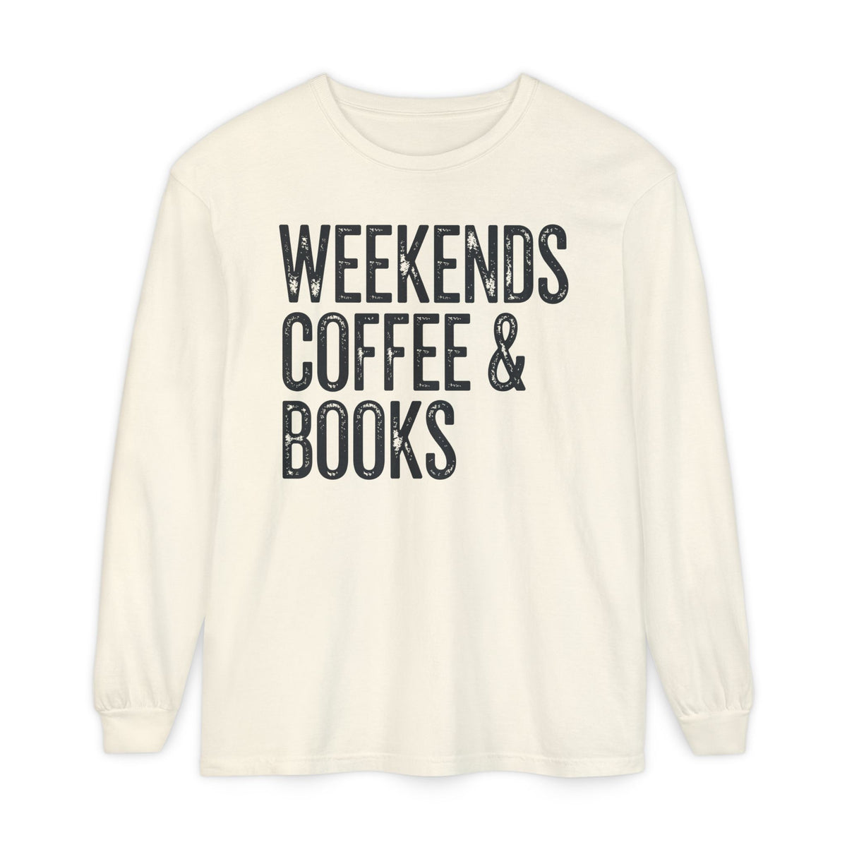 Weekends, Coffee & Books - Comfort Colors | Trendy Women's and Men's Long Sleeve T-Shirt. Direct to Garment. Printed & Shipped in the USA. Unisex Sizes.