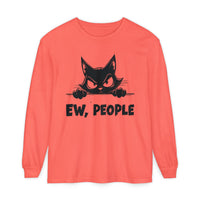 Ew People, Grumpy Cat - Comfort Colors | Trendy Women's and Men's Long Sleeve T-Shirt. Direct to Garment. Printed & Shipped in the USA. Unisex Sizes.