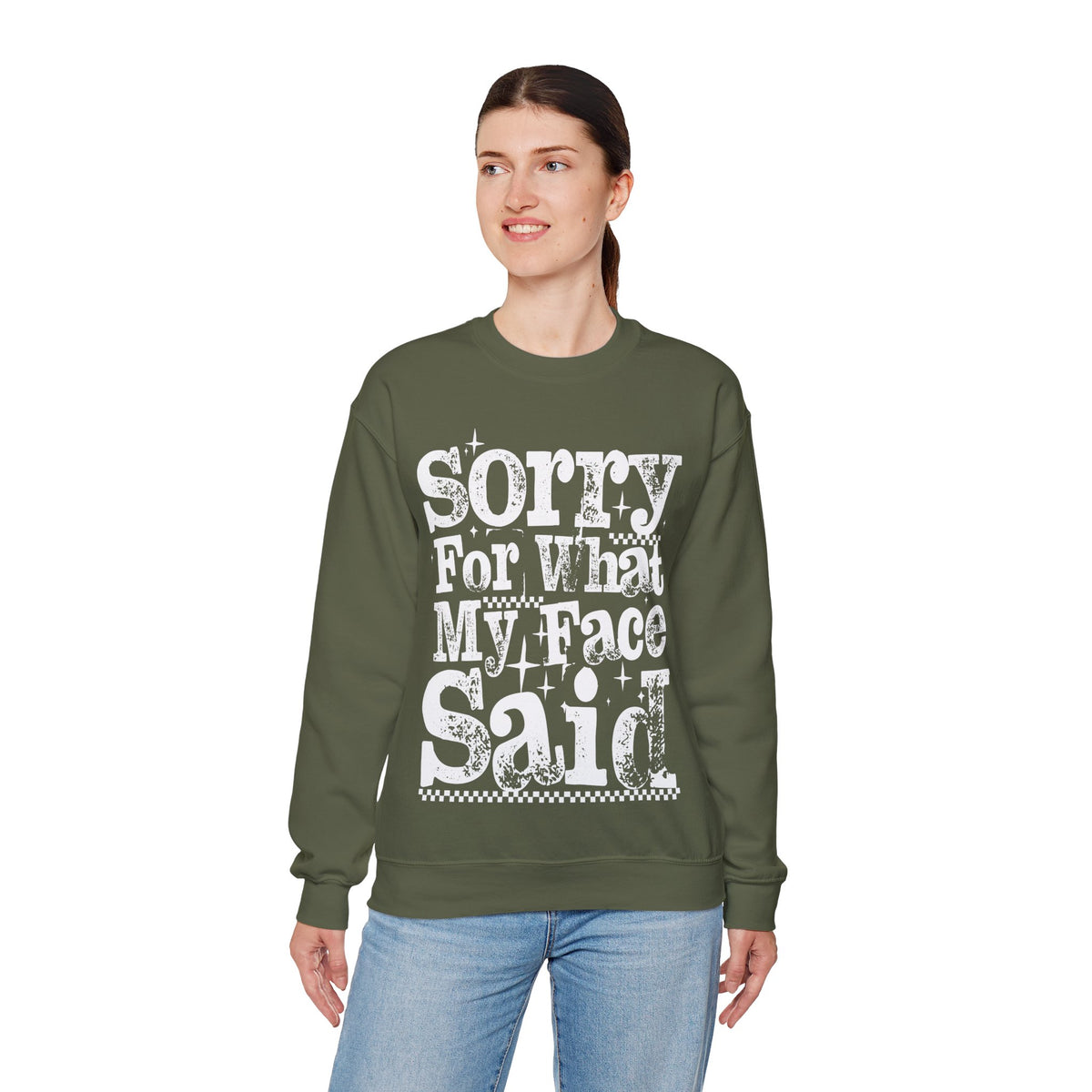 Sorry For What My Face Said - Distressed – Gildan Heavy Blend | Trendy Women’s Soft Sweatshirt. Direct to Garment. Printed & Shipped in the USA. Unisex Sizes.